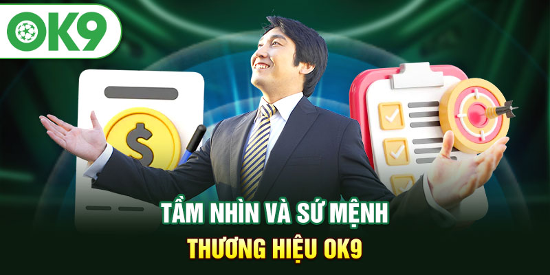 Giới thiệu OK9 thông qua sứ mệnh và tầm nhìn