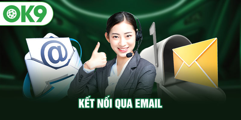 Giới thiệu OK9 tính năng kết nối qua email